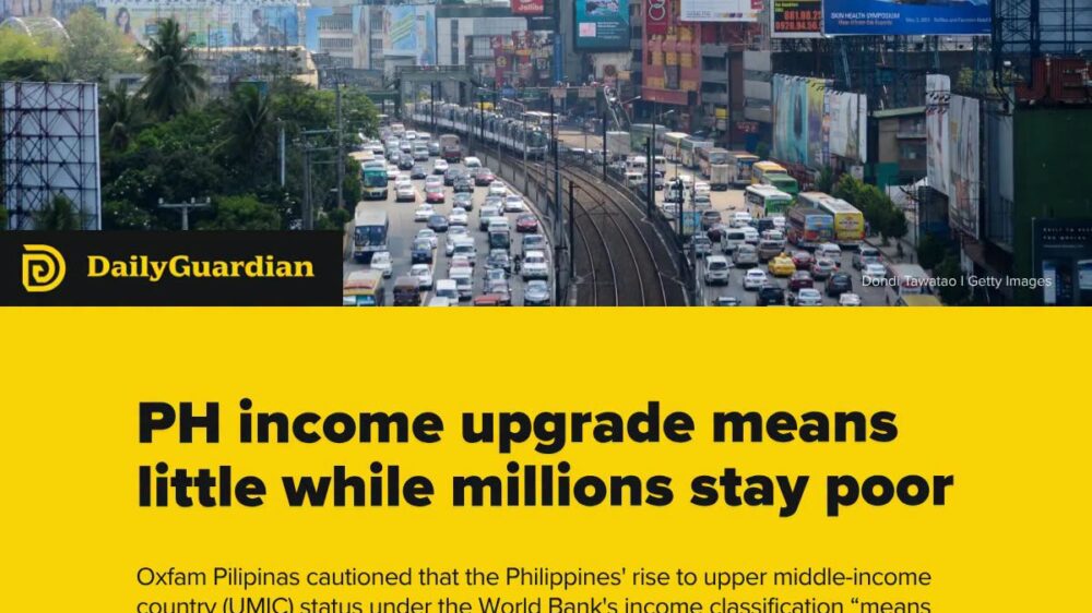 Daily Guardian media outlet art card on Oxfam Pilipinas' statement about the Philippines reaching upper-middle-income status per the World Bank. For more info, read Oxfam.org.ph